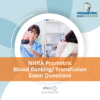 NHRA Prometric Blood Banking/Transfusion Exam Questions